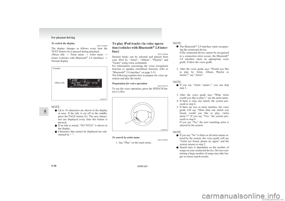 MITSUBISHI L200 2012 Owners Manual (in English) To switch the display
E00757100090
The
display changes as follows every time the
TEXT button (4) is pressed during playback.
Album title → Track name → Artist name →
Genre (vehic MITSUBISHI L200 2012 Owners Manual (in English) To switch the display
E00757100090
The
display changes as follows every time the
TEXT button (4) is pressed during playback.
Album title → Track name → Artist name →
Genre (vehic