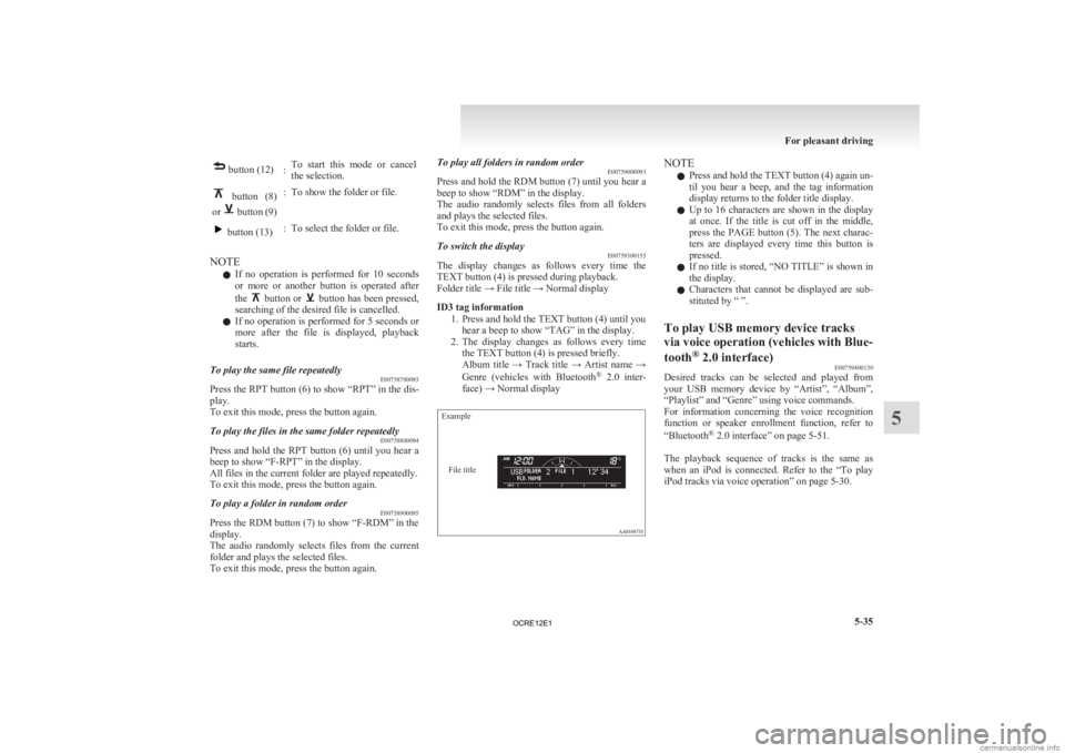 MITSUBISHI L200 2012 Owners Manual (in English) button (12)
:To start this mode or cancel
the selection. button (8)
or button (9)
: To show the folder or file. button (13)
: To select the folder or file.
NOTE l If
no operation is pe MITSUBISHI L200 2012 Owners Manual (in English) button (12)
:To start this mode or cancel
the selection. button (8)
or button (9)
: To show the folder or file. button (13)
: To select the folder or file.
NOTE l If
no operation is pe