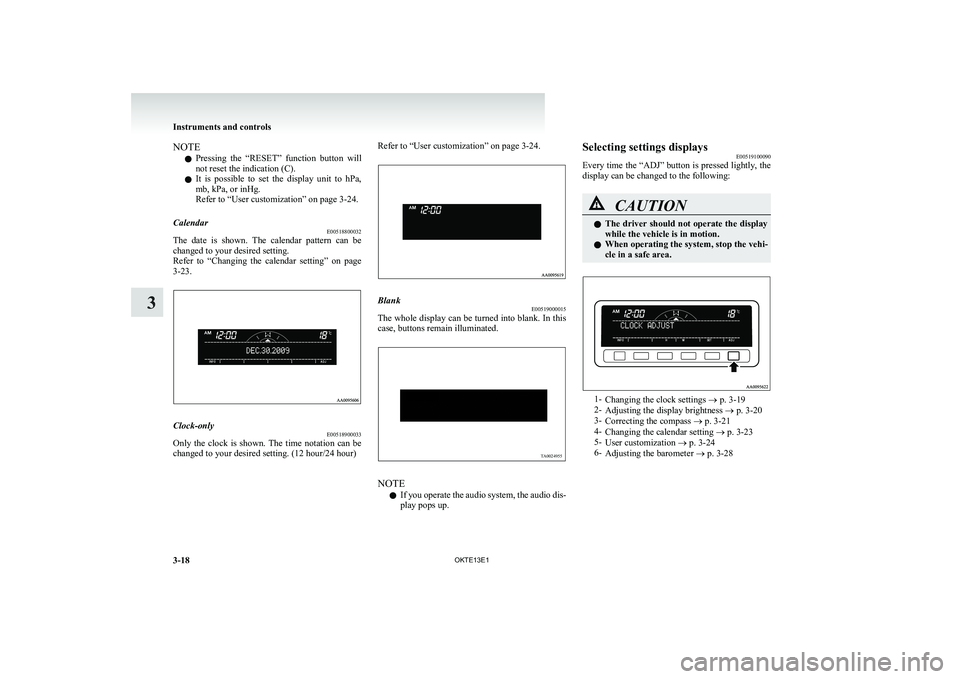MITSUBISHI L200 2013 Owners Manual (in English) NOTEl Pressing the “RESET” function button will
not reset the indication (C).
l It is possible to set the display unit to hPa,
mb, kPa, or inHg.
Refer to “User customization” on MITSUBISHI L200 2013 Owners Manual (in English) NOTEl Pressing the “RESET” function button will
not reset the indication (C).
l It is possible to set the display unit to hPa,
mb, kPa, or inHg.
Refer to “User customization” on