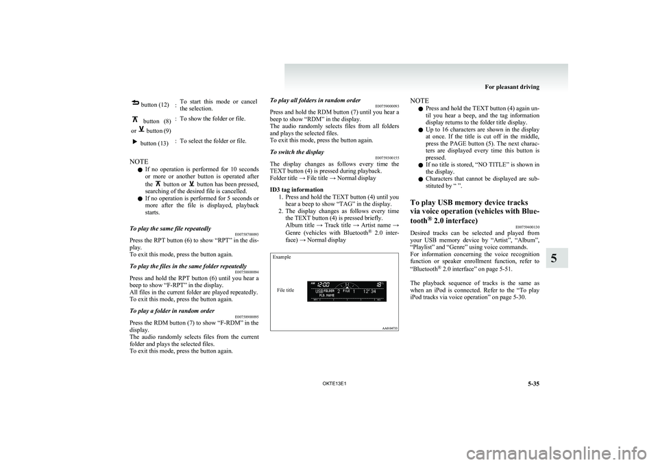 MITSUBISHI L200 2013 Owners Manual (in English) button (12):To start this mode or cancel
the selection. button (8)
or
button (9)
:To show the folder or file. button (13):To select the folder or file.
NOTE l If no operation is performe MITSUBISHI L200 2013 Owners Manual (in English) button (12):To start this mode or cancel
the selection. button (8)
or
button (9)
:To show the folder or file. button (13):To select the folder or file.
NOTE l If no operation is performe