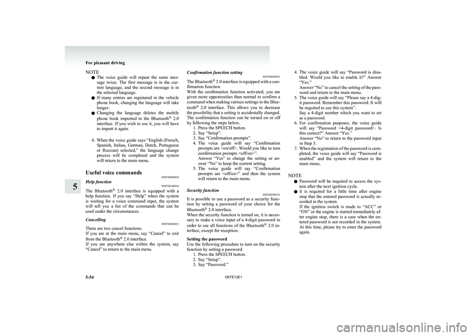 MITSUBISHI L200 2013 Owners Manual (in English) NOTEl The voice guide will repeat the same mes-
sage twice. The first message is in the cur-
rent language, and the second message is in
the selected language.
l If many entrie MITSUBISHI L200 2013 Owners Manual (in English) NOTEl The voice guide will repeat the same mes-
sage twice. The first message is in the cur-
rent language, and the second message is in
the selected language.
l If many entrie