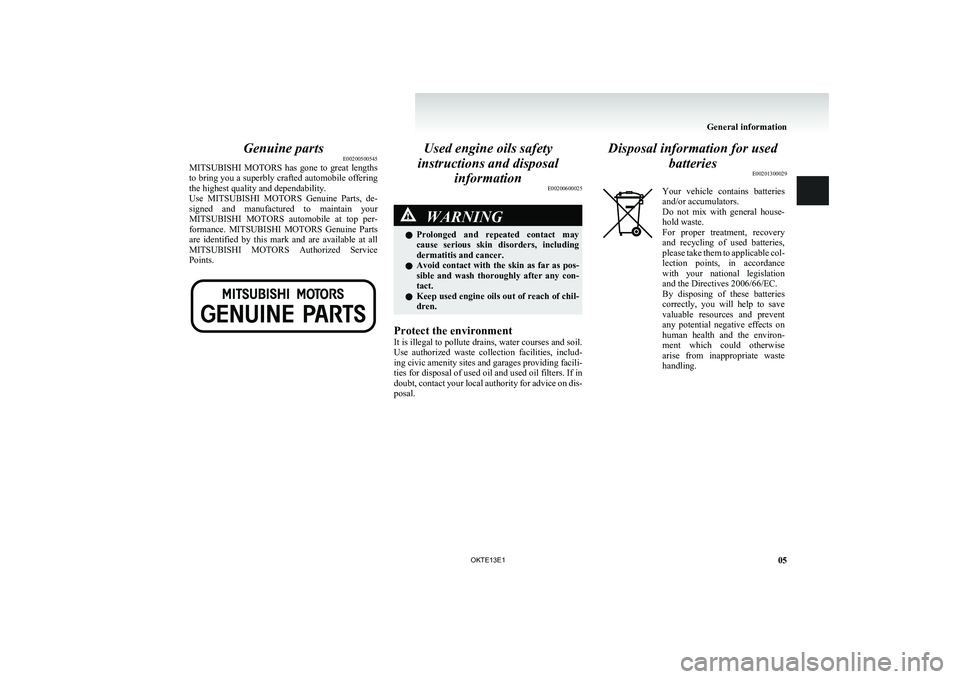 MITSUBISHI L200 2013 Owners Manual (in English) Genuine partsE00200500545
MITSUBISHI MOTORS has gone to great lengths
to bring you a superbly crafted automobile offering
the highest quality and dependability.
Use MITSUBISHI MOTORS Genuin MITSUBISHI L200 2013 Owners Manual (in English) Genuine partsE00200500545
MITSUBISHI MOTORS has gone to great lengths
to bring you a superbly crafted automobile offering
the highest quality and dependability.
Use MITSUBISHI MOTORS Genuin