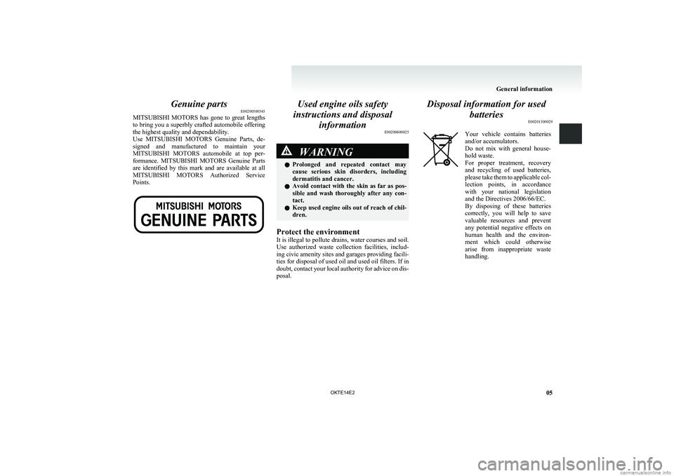 MITSUBISHI L200 2014 Owners Manual (in English) Genuine partsE00200500545
MITSUBISHI MOTORS has gone to great lengths
to bring you a superbly crafted automobile offering
the highest quality and dependability.
Use MITSUBISHI MOTORS Genuin MITSUBISHI L200 2014 Owners Manual (in English) Genuine partsE00200500545
MITSUBISHI MOTORS has gone to great lengths
to bring you a superbly crafted automobile offering
the highest quality and dependability.
Use MITSUBISHI MOTORS Genuin