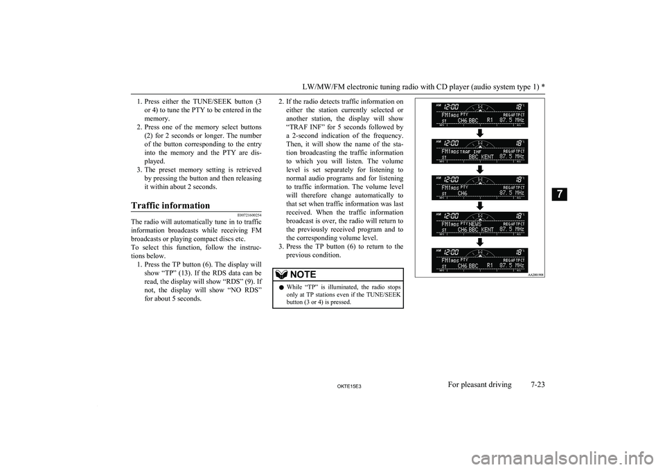 MITSUBISHI L200 2015 Owners Manual (in English) 1.Press either the TUNE/SEEK button (3
or 4) to tune the PTY to be entered in the
memory.
2. Press one of the memory select buttons
(2) for 2 seconds or longer. The number of the b MITSUBISHI L200 2015 Owners Manual (in English) 1.Press either the TUNE/SEEK button (3
or 4) to tune the PTY to be entered in the
memory.
2. Press one of the memory select buttons
(2) for 2 seconds or longer. The number of the b
