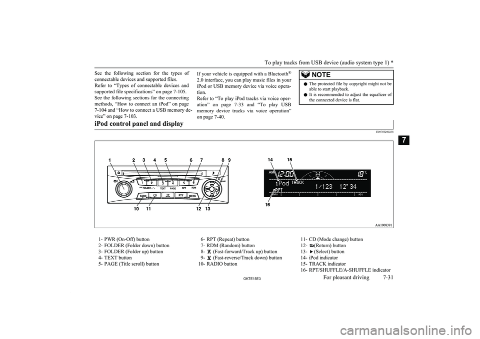 MITSUBISHI L200 2015 Owners Manual (in English) See the following section for the types ofconnectable devices and supported files.
Refer to “Types of connectable devices and
supported file specifications” on page 7-105.
See the f MITSUBISHI L200 2015 Owners Manual (in English) See the following section for the types ofconnectable devices and supported files.
Refer to “Types of connectable devices and
supported file specifications” on page 7-105.
See the f