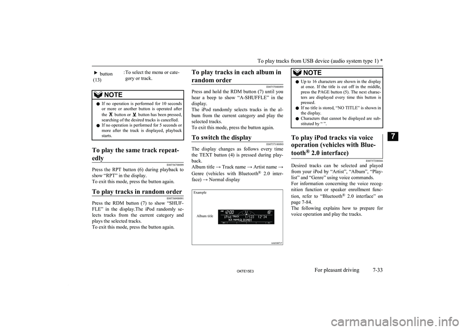 MITSUBISHI L200 2015 Owners Manual (in English) button
(13):To select the menu or cate-
gory or track.NOTEl If no operation is performed for 10 seconds
or more or another button is operated after
the
button or button has been pr MITSUBISHI L200 2015 Owners Manual (in English) button
(13):To select the menu or cate-
gory or track.NOTEl If no operation is performed for 10 seconds
or more or another button is operated after
the
button or button has been pr