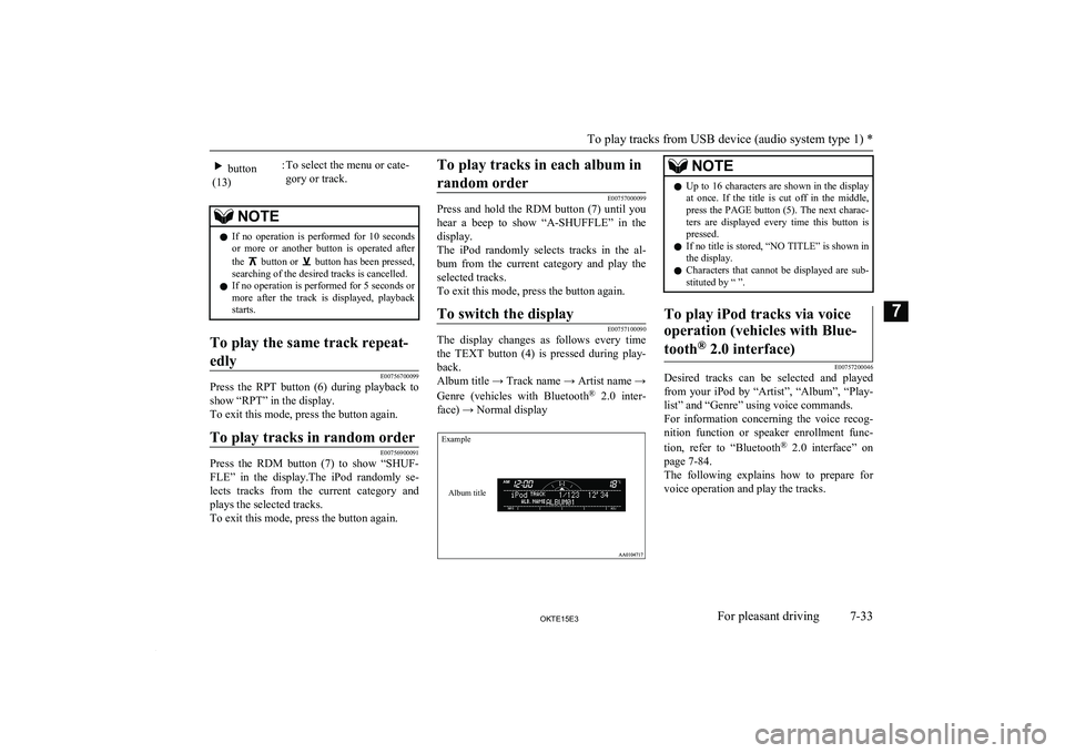 MITSUBISHI L200 2015  Owners Manual (in English)  button
(13):To select the menu or cate-
gory or track.NOTEl If  no  operation  is  performed  for  10  seconds
or  more  or  another  button  is  operated  after
the 
  button or   button has been pr