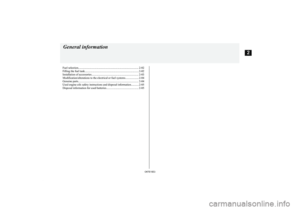 MITSUBISHI L200 2015  Owners Manual (in English) Fuel selection...................................................................................... 2-02Filling the fuel tank..........................................................................