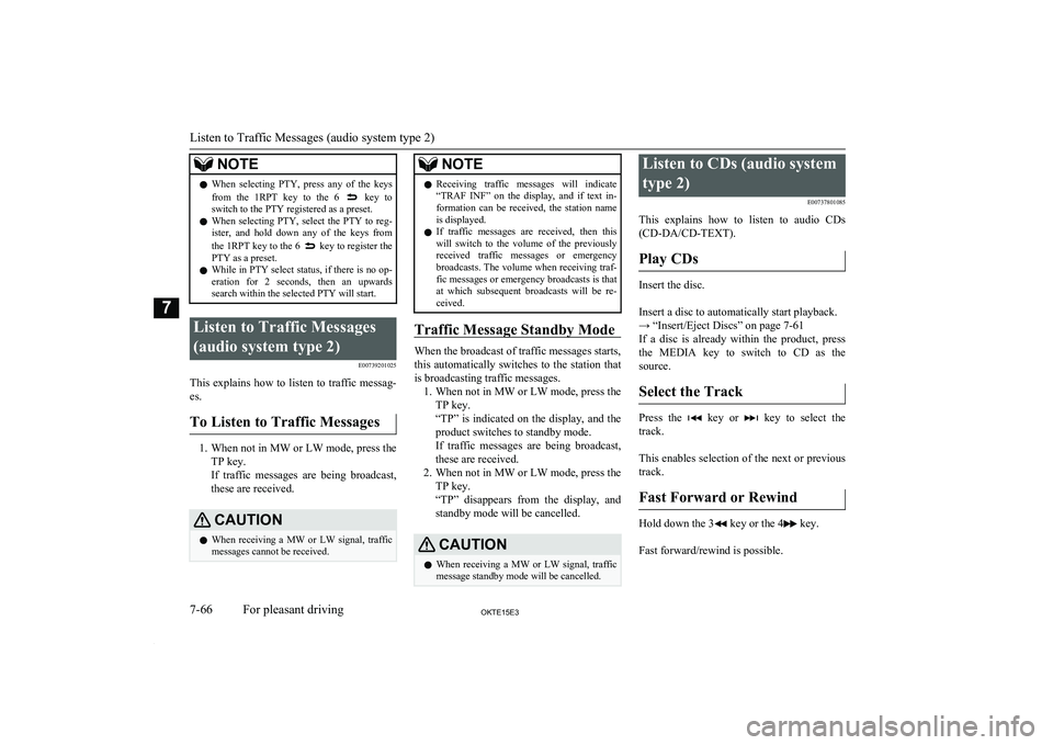 MITSUBISHI L200 2015 Owners Manual (in English) NOTElWhen selecting PTY, press any of the keys
from the 1RPT key to the 6 key to
switch to the PTY registered as a preset.
l When selecting PTY, select the PTY to reg-
ister, a MITSUBISHI L200 2015 Owners Manual (in English) NOTElWhen selecting PTY, press any of the keys
from the 1RPT key to the 6 key to
switch to the PTY registered as a preset.
l When selecting PTY, select the PTY to reg-
ister, a