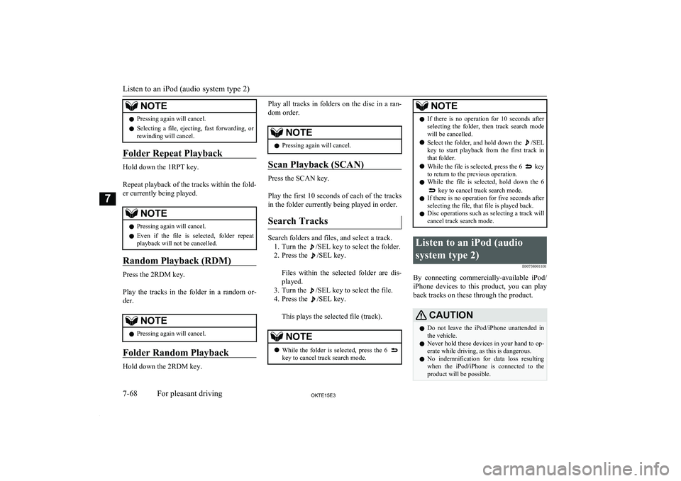 MITSUBISHI L200 2015 Owners Manual (in English) NOTElPressing again will cancel.
l Selecting a file, ejecting, fast forwarding, or
rewinding will cancel.
Folder Repeat Playback
Hold down the 1RPT key.
Repeat playback of the tracks within th MITSUBISHI L200 2015 Owners Manual (in English) NOTElPressing again will cancel.
l Selecting a file, ejecting, fast forwarding, or
rewinding will cancel.
Folder Repeat Playback
Hold down the 1RPT key.
Repeat playback of the tracks within th