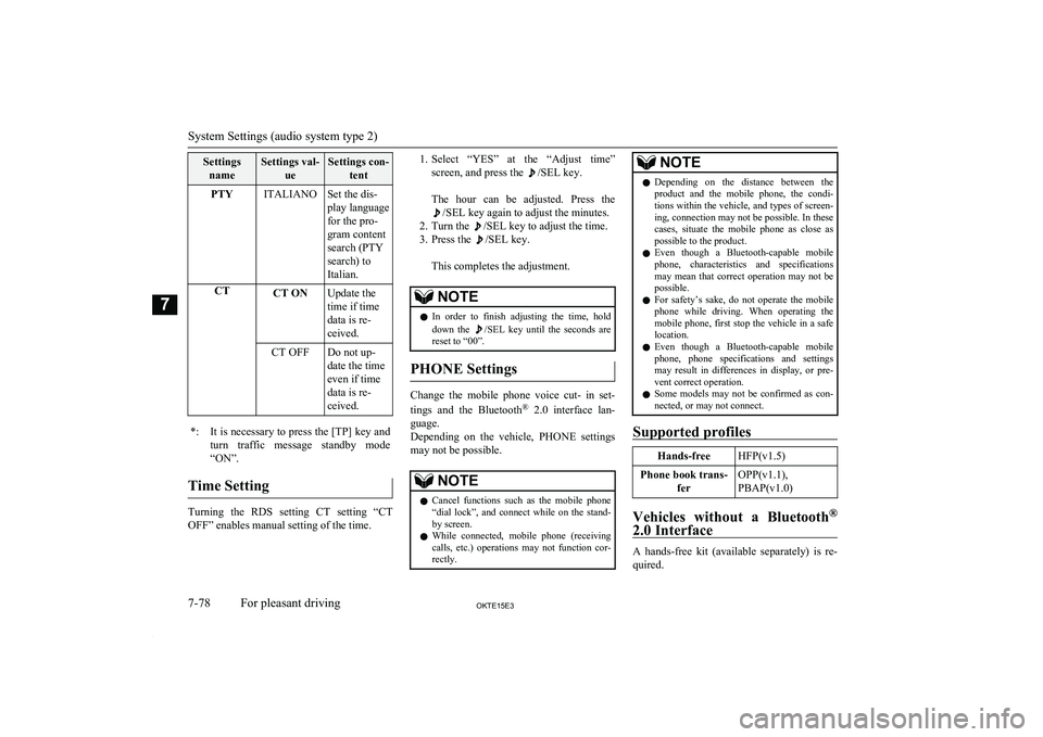 MITSUBISHI L200 2015 Owners Manual (in English) SettingsnameSettings val- ueSettings con-tentPTYITALIANOSet the dis-
play language
for the pro-
gram content
search (PTY
search) to
Italian.CTCT ONUpdate the
time if time
data is re-
ceived.CT OFFDo n MITSUBISHI L200 2015 Owners Manual (in English) SettingsnameSettings val- ueSettings con-tentPTYITALIANOSet the dis-
play language
for the pro-
gram content
search (PTY
search) to
Italian.CTCT ONUpdate the
time if time
data is re-
ceived.CT OFFDo n