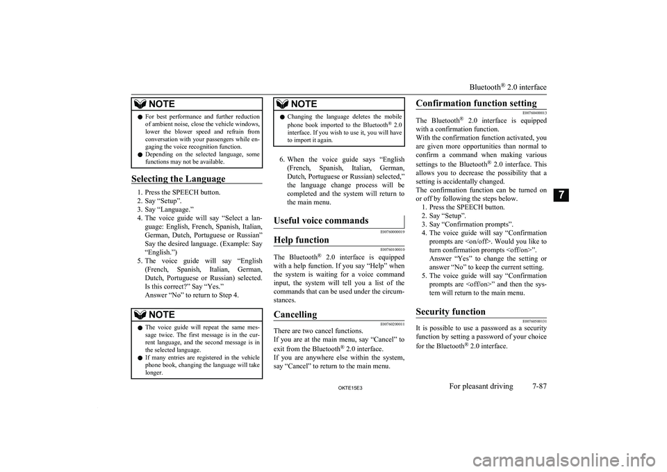 MITSUBISHI L200 2015 Owners Manual (in English) NOTElFor best performance and further reduction
of ambient noise, close the vehicle windows,lower the blower speed and refrain from
conversation with your passengers while en- gaging t MITSUBISHI L200 2015 Owners Manual (in English) NOTElFor best performance and further reduction
of ambient noise, close the vehicle windows,lower the blower speed and refrain from
conversation with your passengers while en- gaging t