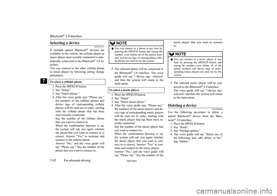 MITSUBISHI L200 2015 Owners Manual (in English) Selecting a device
E00760701127
If multiple paired Bluetooth ®
devices are
available in the vehicle, the cellular phone or music player most recently connected is auto-
matically connect MITSUBISHI L200 2015 Owners Manual (in English) Selecting a device
E00760701127
If multiple paired Bluetooth ®
devices are
available in the vehicle, the cellular phone or music player most recently connected is auto-
matically connect