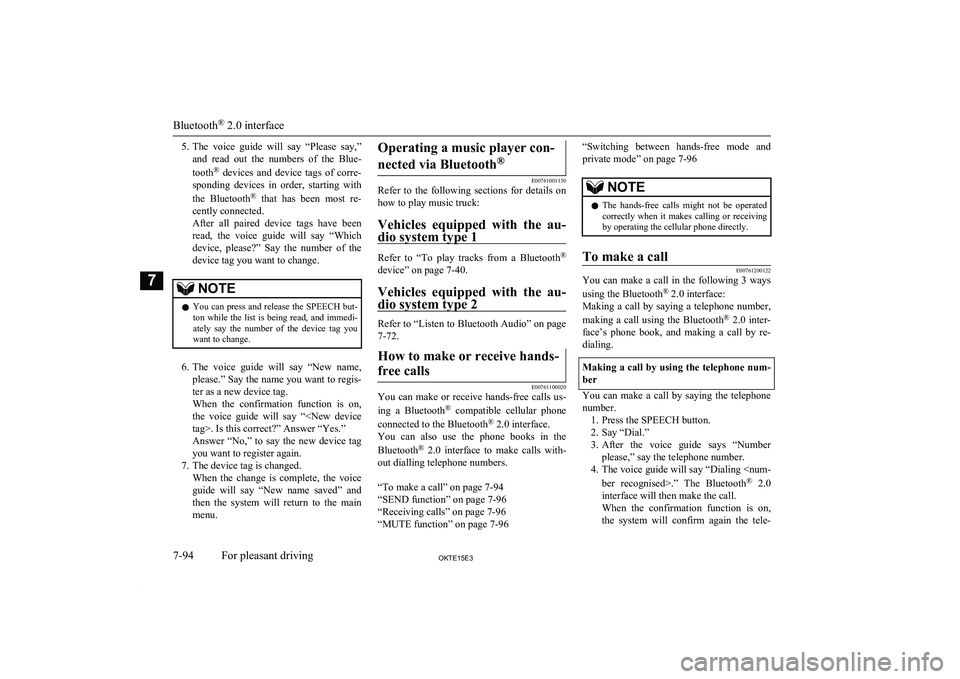 MITSUBISHI L200 2015 Owners Manual (in English) 5.The voice guide will say “Please say,”
and read out the numbers of the Blue-
tooth ®
devices and device tags of corre-
sponding devices in order, starting with
the Blu MITSUBISHI L200 2015 Owners Manual (in English) 5.The voice guide will say “Please say,”
and read out the numbers of the Blue-
tooth ®
devices and device tags of corre-
sponding devices in order, starting with
the Blu