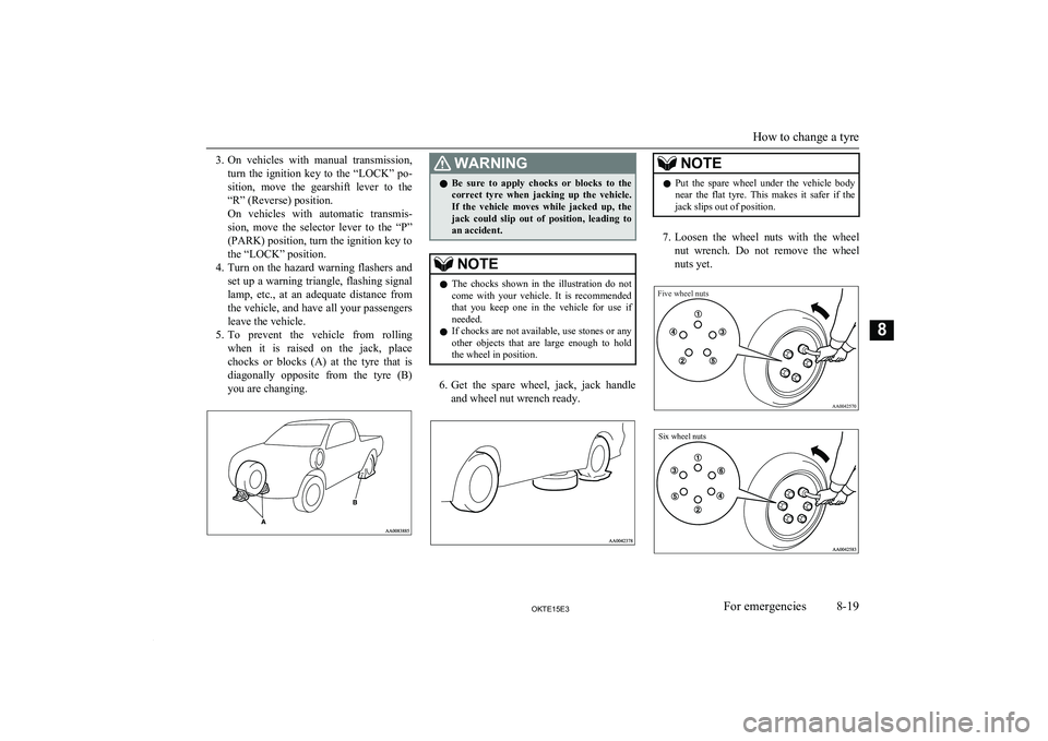 MITSUBISHI L200 2015 Owners Manual (in English) 3.On vehicles with manual transmission,
turn the ignition key to the “LOCK” po-
sition, move the gearshift lever to the “R” (Reverse) position.
On vehicles with automatic MITSUBISHI L200 2015 Owners Manual (in English) 3.On vehicles with manual transmission,
turn the ignition key to the “LOCK” po-
sition, move the gearshift lever to the “R” (Reverse) position.
On vehicles with automatic