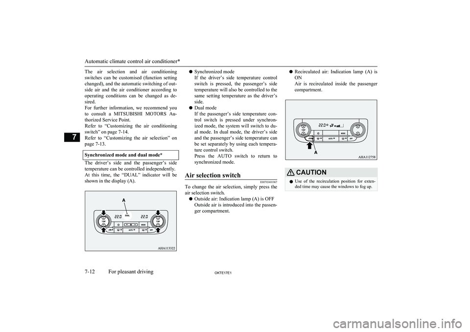 MITSUBISHI L200 2017  Owners Manual (in English) The  air  selection  and  air  conditioningswitches  can  be  customised  (function  setting
changed), and the automatic switching of out-
side  air  and  the  air  conditioner  according  to
operatin