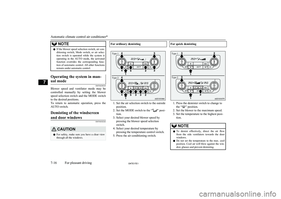 MITSUBISHI L200 2017 Owners Manual (in English) NOTElIf the blower speed selection switch, air con-
ditioning switch, Mode switch, or air selec- tion switch is operated while the system is
operating in the AUTO mode, the activate MITSUBISHI L200 2017 Owners Manual (in English) NOTElIf the blower speed selection switch, air con-
ditioning switch, Mode switch, or air selec- tion switch is operated while the system is
operating in the AUTO mode, the activate