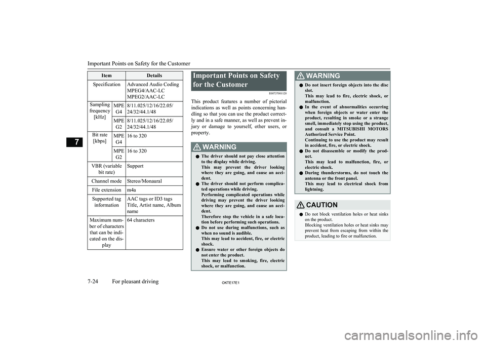 MITSUBISHI L200 2017  Owners Manual (in English) ItemDetailsSpecificationAdvanced Audio Coding
MPEG4/AAC-LC
MPEG2/AAC-LCSampling
frequency [kHz]MPEG48/11.025/12/16/22.05/
24/32/44.1/48MPE G28/11.025/12/16/22.05/
24/32/44.1/48Bit rate [kbps]MPE G416 