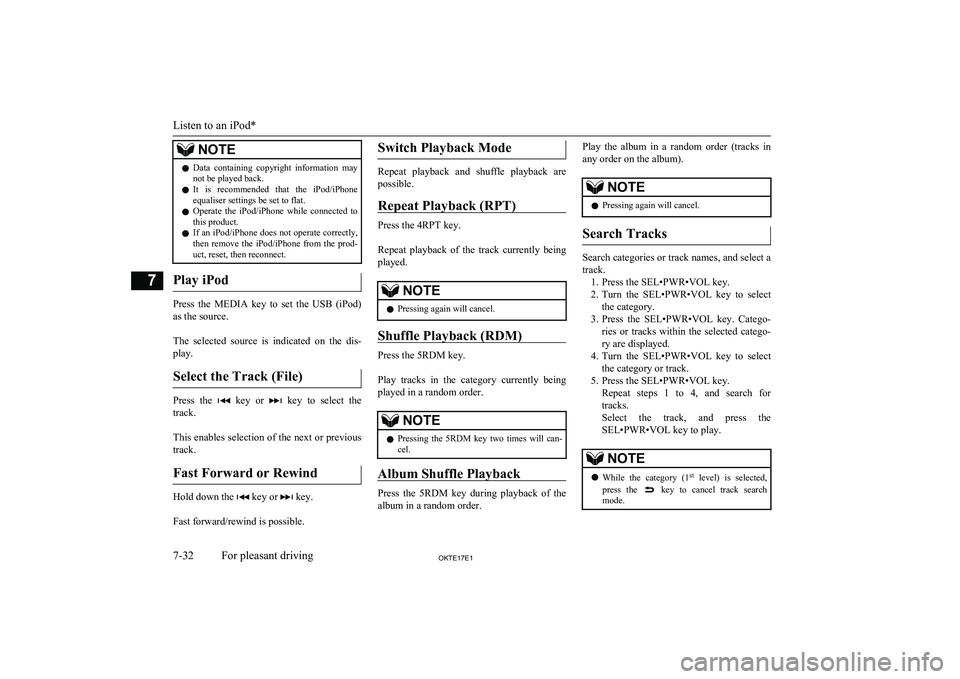 MITSUBISHI L200 2017 Owners Manual (in English) NOTElData containing copyright information may
not be played back.
l It is recommended that the iPod/iPhone
equaliser settings be set to flat.
l Operate the iPod/iPhone while connected t MITSUBISHI L200 2017 Owners Manual (in English) NOTElData containing copyright information may
not be played back.
l It is recommended that the iPod/iPhone
equaliser settings be set to flat.
l Operate the iPod/iPhone while connected t