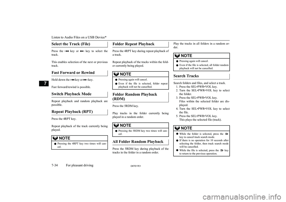 MITSUBISHI L200 2017 Owners Manual (in English) Select the Track (File)
Press the key or key to select the
track.
This enables selection of the next or previous
track.
Fast Forward or Rewind
Hold down the key or key.
Fast forward/rew MITSUBISHI L200 2017 Owners Manual (in English) Select the Track (File)
Press the key or key to select the
track.
This enables selection of the next or previous
track.
Fast Forward or Rewind
Hold down the key or key.
Fast forward/rew