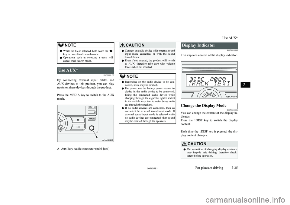 MITSUBISHI L200 2017 Owners Manual (in English) NOTElWhile the file is selected, hold down the key to cancel track search mode.
l Operations such as selecting a track will
cancel track search mode.Use AUX*
E00736901177
By connecting externa MITSUBISHI L200 2017 Owners Manual (in English) NOTElWhile the file is selected, hold down the key to cancel track search mode.
l Operations such as selecting a track will
cancel track search mode.Use AUX*
E00736901177
By connecting externa