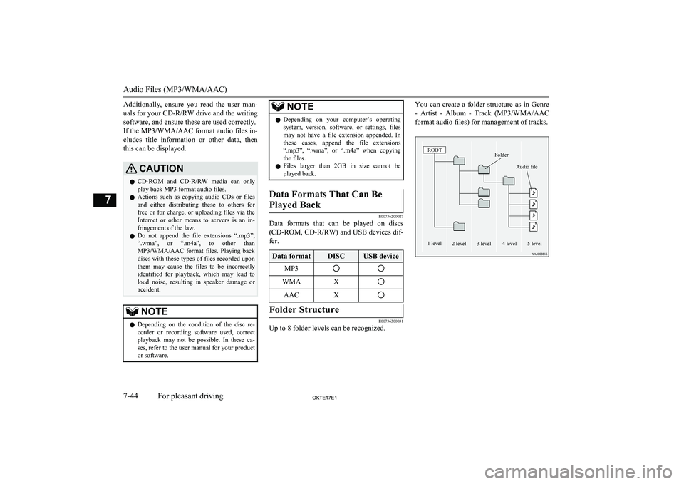 MITSUBISHI L200 2017 Owners Manual (in English) Additionally, ensure you read the user man-
uals for your CD-R/RW drive and the writing
software, and ensure these are used correctly. If the MP3/WMA/AAC format audio files in- cludes title i MITSUBISHI L200 2017 Owners Manual (in English) Additionally, ensure you read the user man-
uals for your CD-R/RW drive and the writing
software, and ensure these are used correctly. If the MP3/WMA/AAC format audio files in- cludes title i