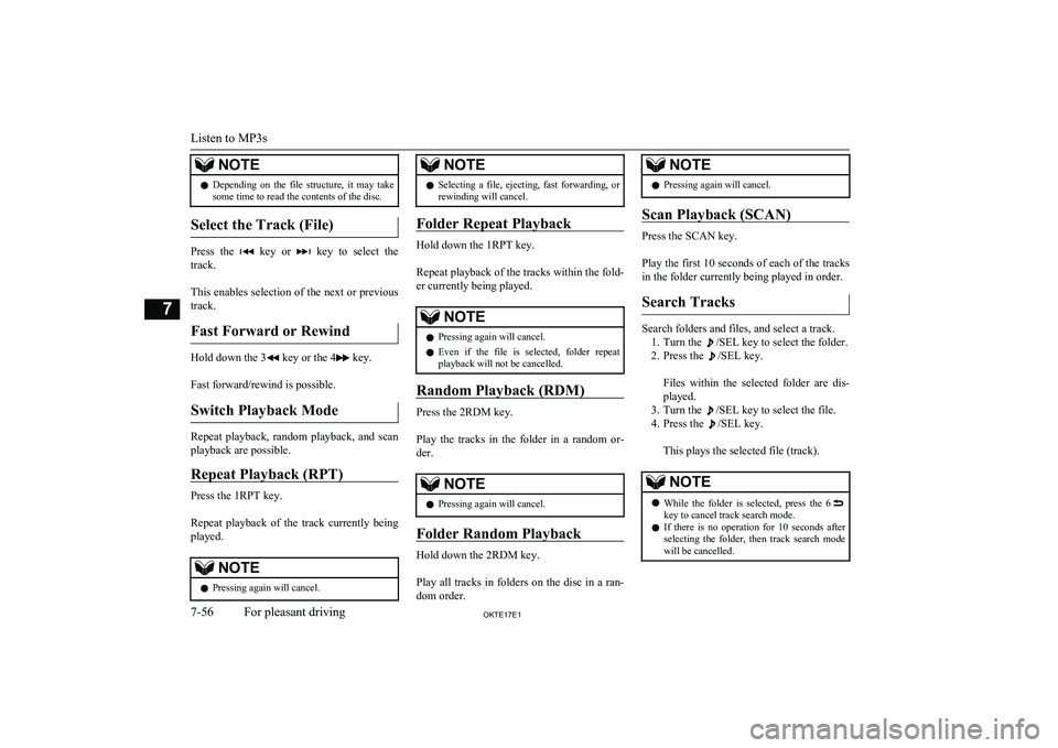 MITSUBISHI L200 2017 Owners Manual (in English) NOTElDepending on the file structure, it may take
some time to read the contents of the disc.
Select the Track (File)
Press the key or key to select the
track.
This enables selection MITSUBISHI L200 2017 Owners Manual (in English) NOTElDepending on the file structure, it may take
some time to read the contents of the disc.
Select the Track (File)
Press the key or key to select the
track.
This enables selection