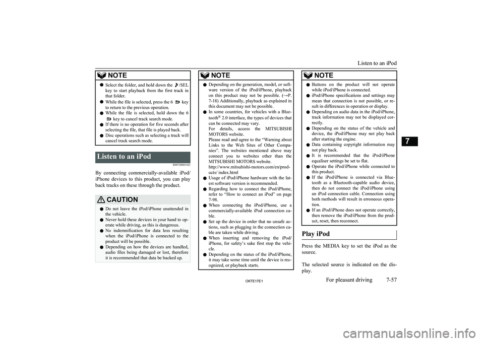 MITSUBISHI L200 2017 (in English) Workshop Manual NOTElSelect the folder, and hold down the /SEL
key to start playback from the first track in
that folder.
l While the file is selected, press the 6
key
to return to the previous operation.
l MITSUBISHI L200 2017 (in English) Workshop Manual NOTElSelect the folder, and hold down the /SEL
key to start playback from the first track in
that folder.
l While the file is selected, press the 6
key
to return to the previous operation.
l
