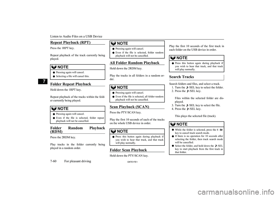 MITSUBISHI L200 2017 Owners Manual (in English) Repeat Playback (RPT)
Press the 1RPT key.
Repeat playback of the track currently being
played.
NOTEl Pressing again will cancel.
l Selecting a file will cancel this.
Folder Repeat Playback
Hol MITSUBISHI L200 2017 Owners Manual (in English) Repeat Playback (RPT)
Press the 1RPT key.
Repeat playback of the track currently being
played.
NOTEl Pressing again will cancel.
l Selecting a file will cancel this.
Folder Repeat Playback
Hol