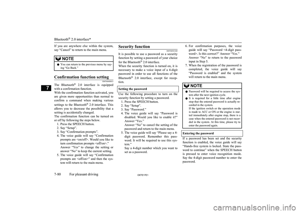 MITSUBISHI L200 2017 Owners Manual (in English) If you are anywhere else within the system,say “Cancel” to return to the main menu.NOTEl You can return to the previous menu by say-
ing “Go Back.”Confirmation function setting
E0076040 MITSUBISHI L200 2017 Owners Manual (in English) If you are anywhere else within the system,say “Cancel” to return to the main menu.NOTEl You can return to the previous menu by say-
ing “Go Back.”Confirmation function setting
E0076040