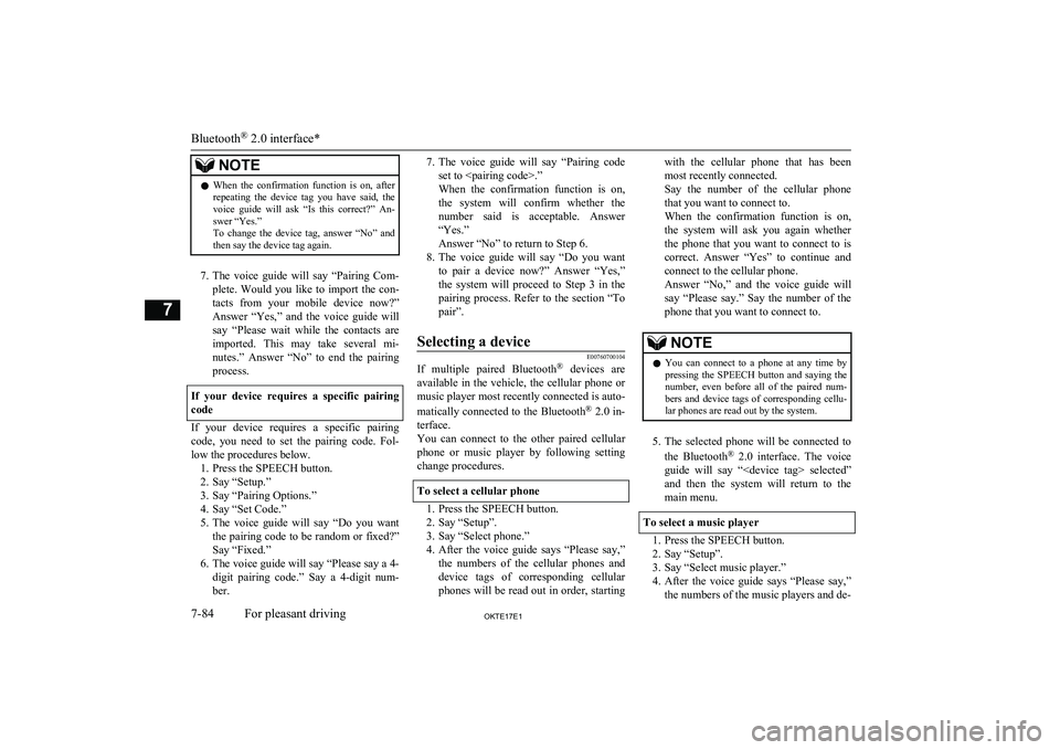 MITSUBISHI L200 2017 Owners Manual (in English) NOTElWhen the confirmation function is on, after
repeating the device tag you have said, the
voice guide will ask “Is this correct?” An-
swer “Yes.”
To change the device MITSUBISHI L200 2017 Owners Manual (in English) NOTElWhen the confirmation function is on, after
repeating the device tag you have said, the
voice guide will ask “Is this correct?” An-
swer “Yes.”
To change the device