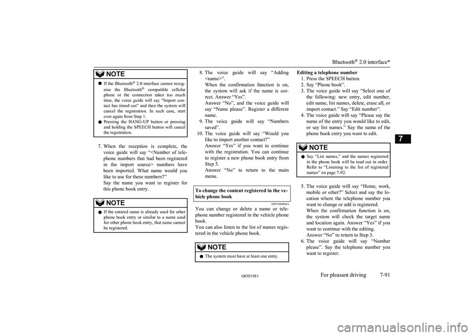 MITSUBISHI L200 2017 Owners Manual (in English) NOTElIf the Bluetooth ®
2.0 interface cannot recog-
nise the Bluetooth ®
compatible cellular
phone or the connection takes too much time, the voice guide will say “Import con- t MITSUBISHI L200 2017 Owners Manual (in English) NOTElIf the Bluetooth ®
2.0 interface cannot recog-
nise the Bluetooth ®
compatible cellular
phone or the connection takes too much time, the voice guide will say “Import con- t