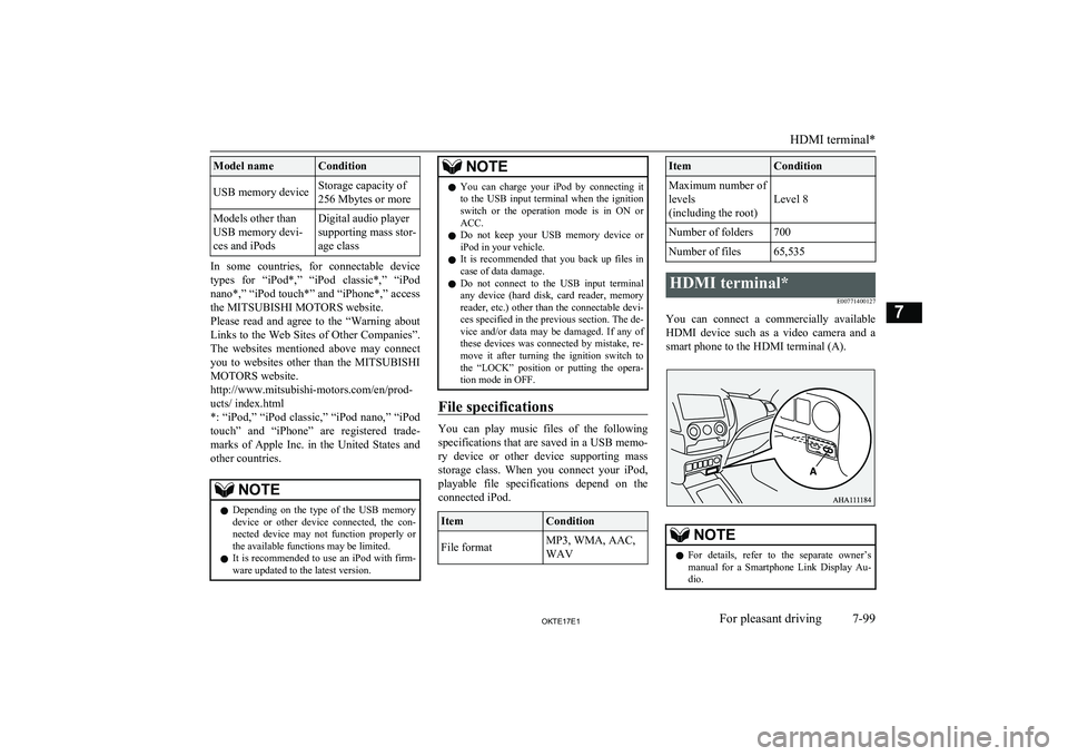 MITSUBISHI L200 2017 Owners Manual (in English) Model nameConditionUSB memory deviceStorage capacity of
256 Mbytes or moreModels other than
USB memory devi-
ces and iPodsDigital audio player
supporting mass stor-
age class
In some countries, for MITSUBISHI L200 2017 Owners Manual (in English) Model nameConditionUSB memory deviceStorage capacity of
256 Mbytes or moreModels other than
USB memory devi-
ces and iPodsDigital audio player
supporting mass stor-
age class
In some countries, for