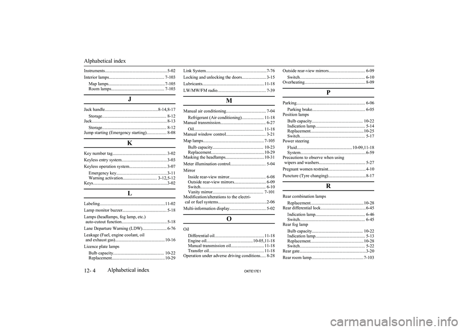 MITSUBISHI L200 2017   (in English) User Guide Instruments........................................................ 5-02
Interior lamps.................................................. 7-103 Map lamps...............................................