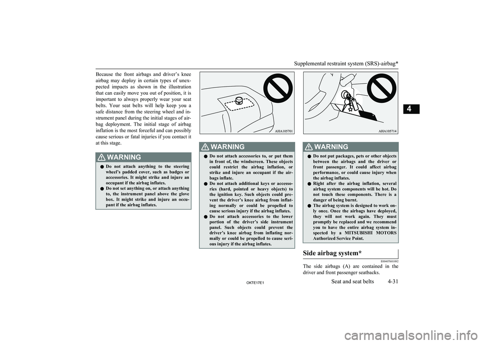 MITSUBISHI L200 2017 (in English) Manual Online Because the front airbags and driver’s knee
airbag may deploy in certain types of unex- pected impacts as shown in the illustration that can easily move you out of position, it is MITSUBISHI L200 2017 (in English) Manual Online Because the front airbags and driver’s knee
airbag may deploy in certain types of unex- pected impacts as shown in the illustration that can easily move you out of position, it is