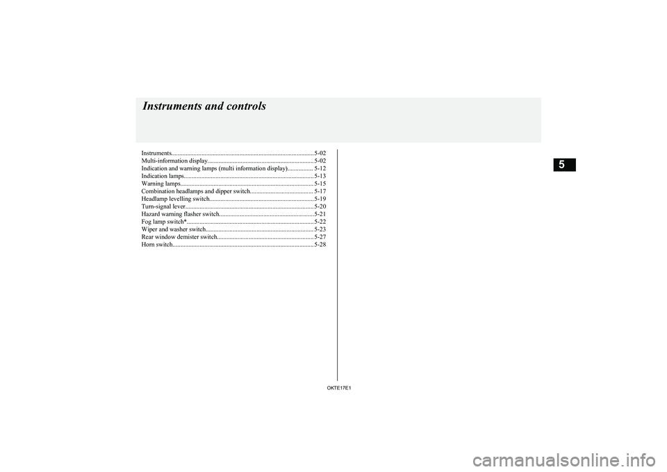 MITSUBISHI L200 2017  Owners Manual (in English) Instruments.......................................................................................... 5-02
Multi-information display................................................................... 