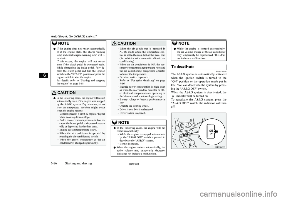 MITSUBISHI L200 2018  Owners Manual (in English) NOTElIf  the  engine  does  not  restart  automatically
or  if  the  engine  stalls,  the  charge  warning lamp and check engine warning lamp will il-
luminate.
If  this  occurs,  the  engine  will  n MITSUBISHI L200 2018  Owners Manual (in English) NOTElIf  the  engine  does  not  restart  automatically
or  if  the  engine  stalls,  the  charge  warning lamp and check engine warning lamp will il-
luminate.
If  this  occurs,  the  engine  will  n