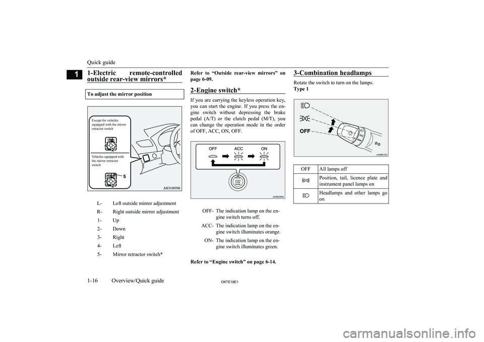 MITSUBISHI L200 2018  Owners Manual (in English) 1-Electric  remote-controlledoutside rear-view mirrors*
To adjust the mirror position
L-Left outside mirror adjustmentR-Right outside mirror adjustment1-Up2-Down3-Right4-Left5-Mirror retractor switch*