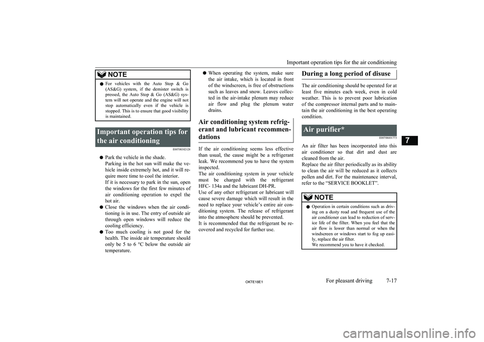 MITSUBISHI L200 2018 Owners Manual (in English) NOTElFor vehicles with the Auto Stop & Go
(AS&G) system, if the demister switch is
pressed, the Auto Stop & Go (AS&G) sys- tem will not operate and the engine will notstop MITSUBISHI L200 2018 Owners Manual (in English) NOTElFor vehicles with the Auto Stop & Go
(AS&G) system, if the demister switch is
pressed, the Auto Stop & Go (AS&G) sys- tem will not operate and the engine will notstop