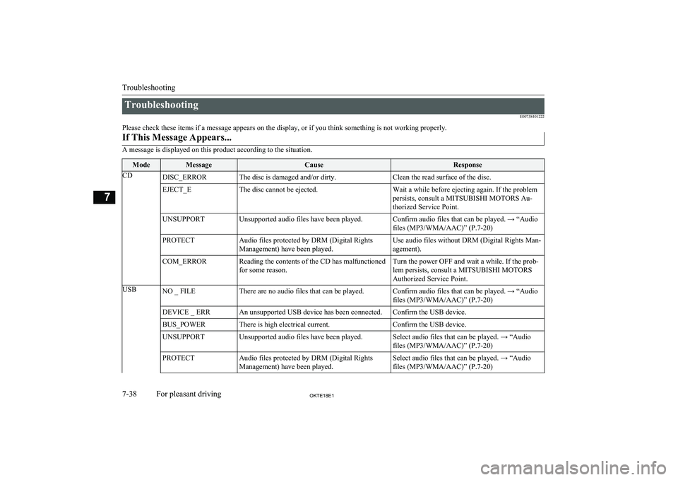 MITSUBISHI L200 2018  Owners Manual (in English) TroubleshootingE00738401222
Please check these items if a message appears on the display, or if you think something is not working properly.If This Message Appears...
A message is displayed on this pr