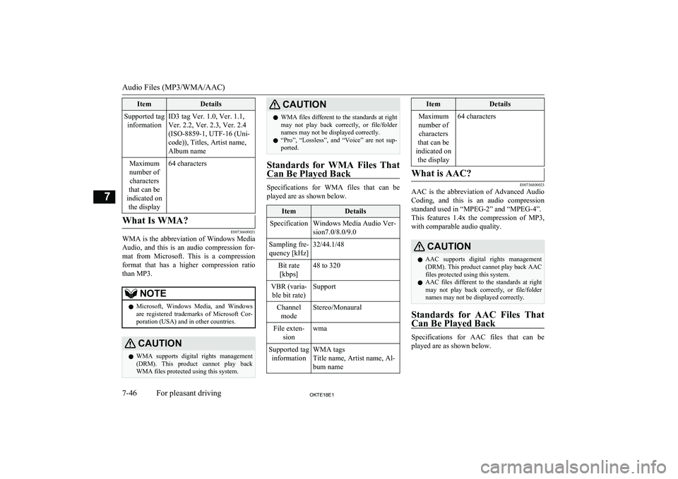 MITSUBISHI L200 2018 Owners Manual (in English) ItemDetailsSupported taginformationID3 tag Ver. 1.0, Ver. 1.1,
Ver. 2.2, Ver. 2.3, Ver. 2.4
(ISO-8859-1, UTF-16 (Uni-
code)), Titles, Artist name,
Album nameMaximum number of characters
that can be
in MITSUBISHI L200 2018 Owners Manual (in English) ItemDetailsSupported taginformationID3 tag Ver. 1.0, Ver. 1.1,
Ver. 2.2, Ver. 2.3, Ver. 2.4
(ISO-8859-1, UTF-16 (Uni-
code)), Titles, Artist name,
Album nameMaximum number of characters
that can be
in