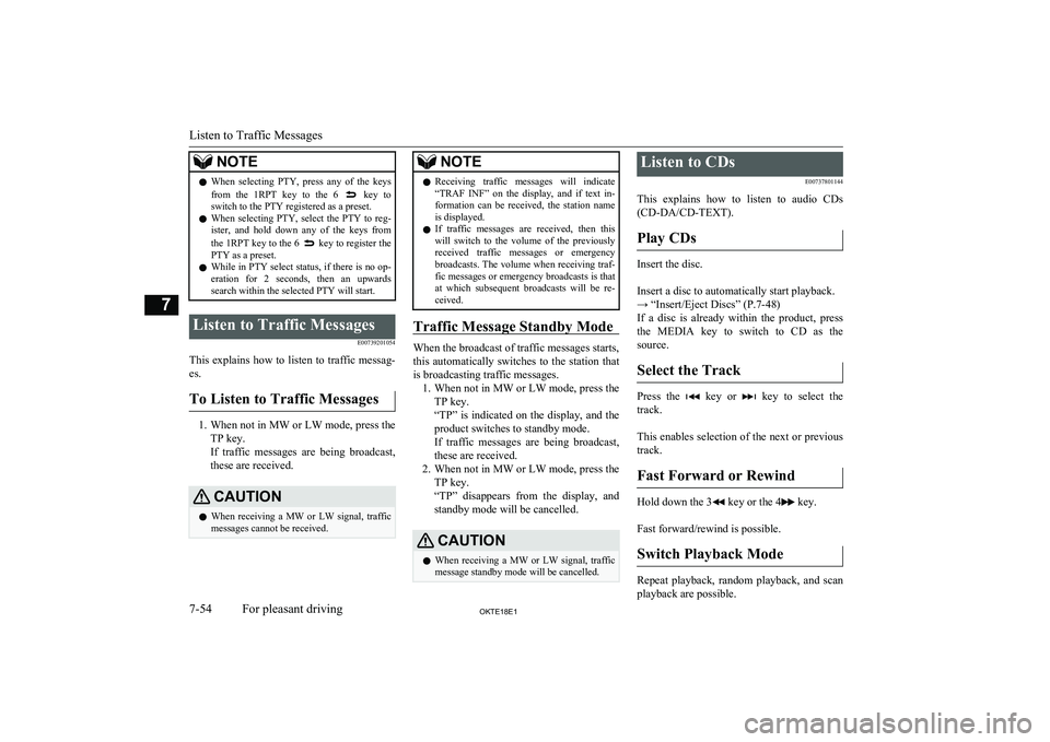 MITSUBISHI L200 2018  Owners Manual (in English) NOTElWhen  selecting  PTY,  press  any  of  the  keys
from  the  1RPT  key  to  the  6   key  to
switch to the PTY registered as a preset.
l When  selecting  PTY,  select  the  PTY  to  reg-
ister,  a
