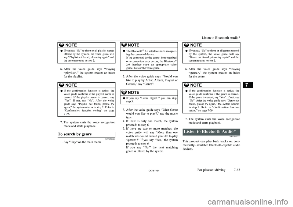 MITSUBISHI L200 2018 Owners Manual (in English) NOTElIf you say “No” to three or all playlist names
uttered by the system, the voice guide will say “Playlist not found, please try again” and
the system returns to step 2.
6. After th MITSUBISHI L200 2018 Owners Manual (in English) NOTElIf you say “No” to three or all playlist names
uttered by the system, the voice guide will say “Playlist not found, please try again” and
the system returns to step 2.
6. After th