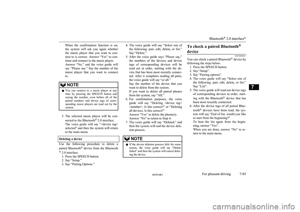 MITSUBISHI L200 2018 Owners Manual (in English) When the confirmation function is on,the system will ask you again whether
the music player that you want to con- nect to is correct. Answer “Yes” to con- tinue and connec MITSUBISHI L200 2018 Owners Manual (in English) When the confirmation function is on,the system will ask you again whether
the music player that you want to con- nect to is correct. Answer “Yes” to con- tinue and connec