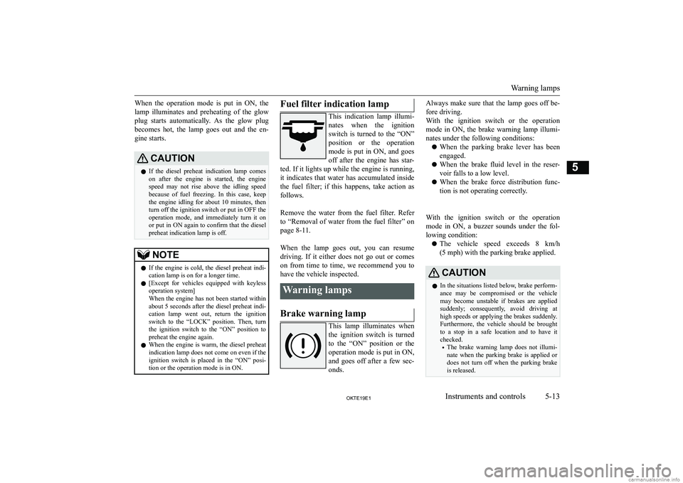 MITSUBISHI L200 2019  Owners Manual (in English) �W�h�e�n�  �t�h�e�  �o�p�e�r�a�t�i�o�n�  �m�o�d�e�  �i�s�  �p�u�t�  �i�n�  �O�N�,�  �t�h�e
�l�a�m�p�  �i�l�l�u�m�i�n�a�t�e�s�  �a�n�d�  �p�r�e�h�e�a�t�i�n�g�  �o�f�  �t�h�e�  �g�l�o�w �p�l�u�g�  �s�t�