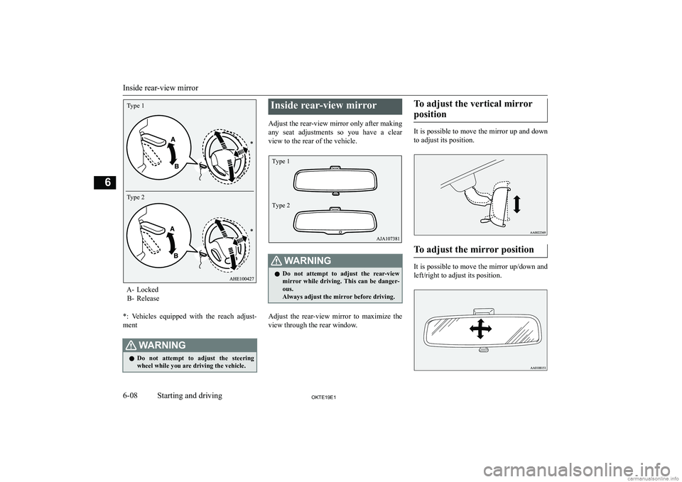 MITSUBISHI L200 2019  Owners Manual (in English) �A�- �L�o�c�k�e�d�B�- �R�e�l�e�a�s�e
�*�:�  �V�e�h�i�c�l�e�s�  �e�q�u�i�p�p�e�d�  �w�i�t�h�  �t�h�e�  �r�e�a�c�h�  �a�d�j�u�s�t�-
�m�e�n�t
�:�A�R�N�,�N�G�z �D�o�  �n�o�t�  �a�t�t�e�m�p�t�  �t�o�  �a�d