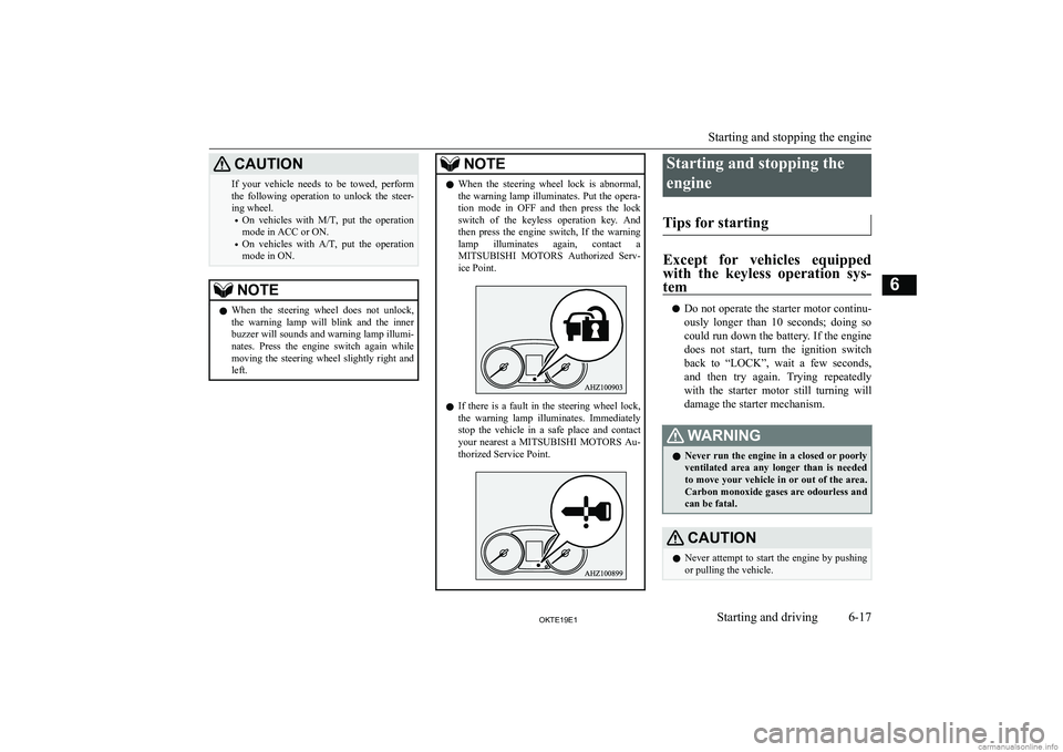 MITSUBISHI L200 2019  Owners Manual (in English) �C�A�U�T�,�O�N�I�f�  �y�o�u�r�  �v�e�h�i�c�l�e�  �n�e�e�d�s�  �t�o�  �b�e�  �t�o�w�e�d�,�  �p�e�r�f�o�r�m�t�h�e�  �f�o�l�l�o�w�i�n�g�  �o�p�e�r�a�t�i�o�n�  �t�o�  �u�n�l�o�c�k�  �t�h�e�  �s�t�e�e�r�-

