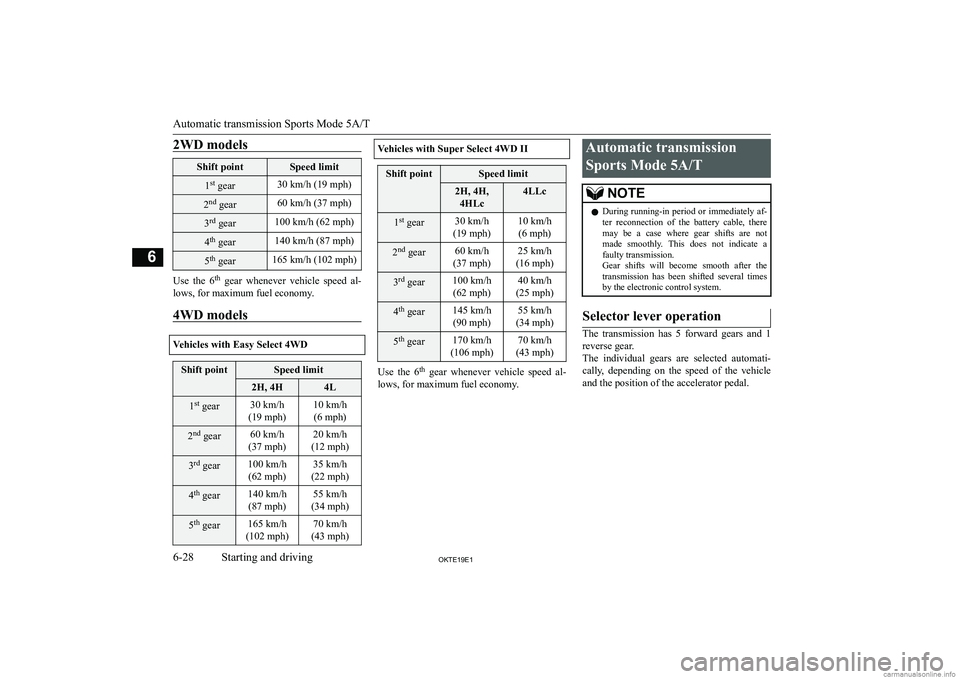 MITSUBISHI L200 2019  Owners Manual (in English) �2�W�D� �m�o�d�e�l�s�S�h�i�f�t� �p�o�i�n�t�S�p�e�e�d� �l�i�m�i�t�1�s�t
� �g�e�a�r�3�0� �k�m�/�h� �(�1�9� �m�p�h�)�2�n�d
� �g�e�a�r�6�0� �k�m�/�h� �(�3�7� �m�p�h�)�3�r�d
� �g�e�a�r�1�0�0� �k�m�/�h� �(�
