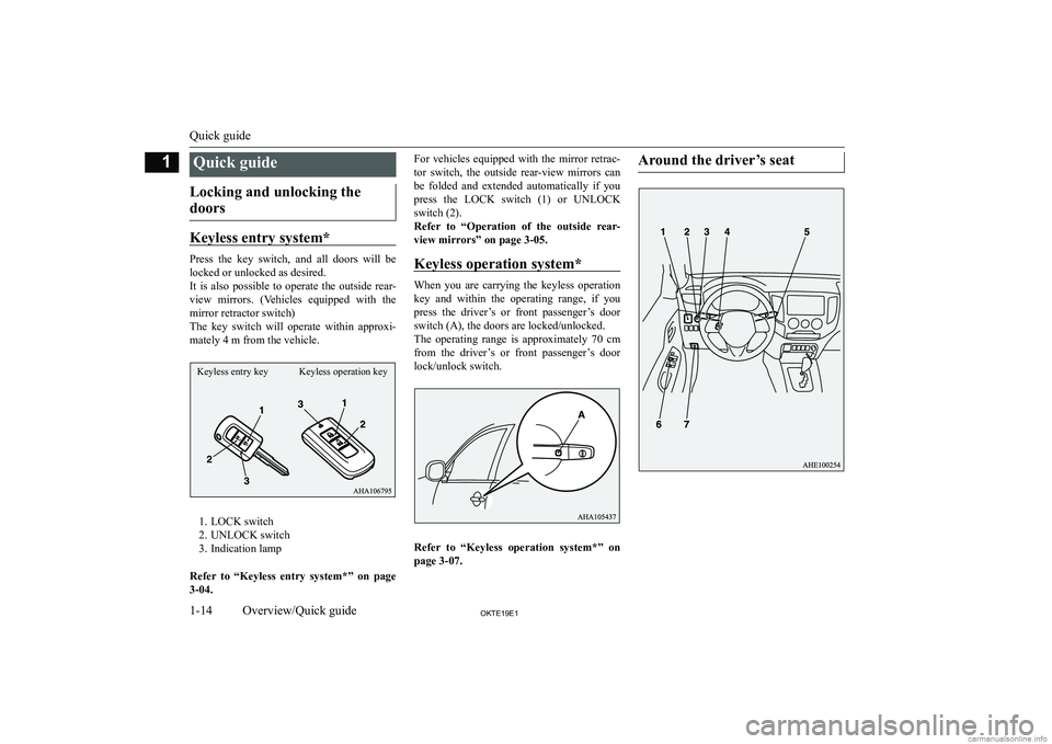 MITSUBISHI L200 2019   (in English) User Guide �Q�u�i�c�k� �g�u�i�d�e�L�o�c�k�i�n�g� �a�n�d� �u�n�l�o�c�k�i�n�g� �t�h�e�d�o�o�r�s
�K�e�y�l�e�s�s� �e�n�t�r�y� �s�y�s�t�e�m�*
�P�r�e�s�s�  �t�h�e�  �k�e�y�  �s�w�i�t�c�h�,�  �a�n�d�  �a�l�l�  �d�o�o�r