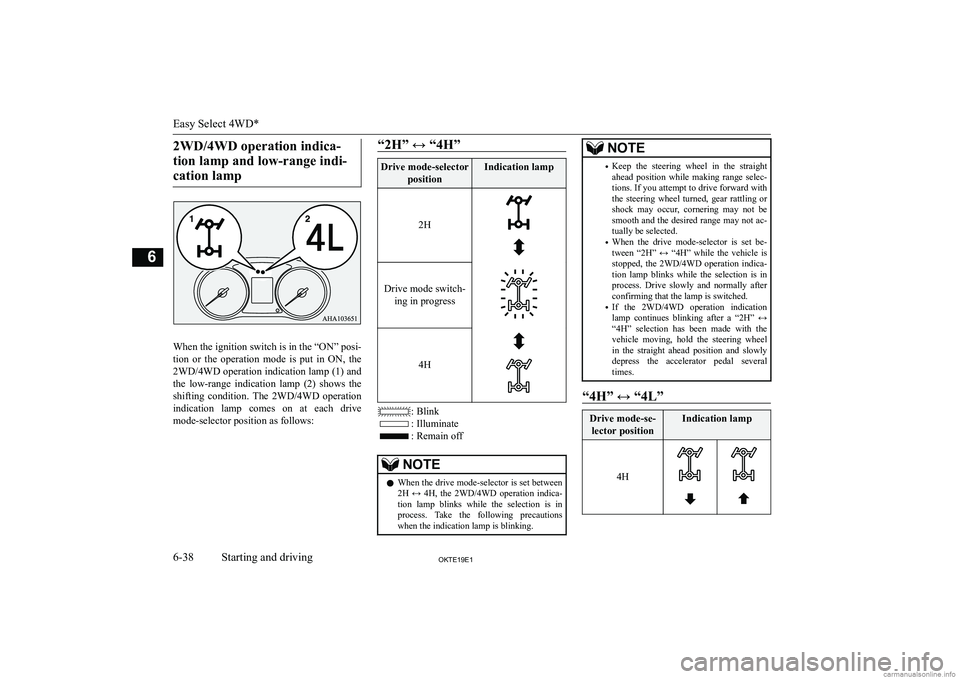 MITSUBISHI L200 2019  Owners Manual (in English) �2�W�D�/�4�W�D� �o�p�e�r�a�t�i�o�n� �i�n�d�i�c�a�-�t�i�o�n� �l�a�m�p� �a�n�d� �l�o�w�-�r�a�n�g�e� �i�n�d�i�- �c�a�t�i�o�n� �l�a�m�p
�W�h�e�n� �t�h�e� �i�g�n�i�t�i�o�n� �s�w�i�t�c�h� �i�s� �i�n� �t�h�e